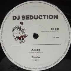 RK 001 - DJ Seduction - Gonna Be Allright