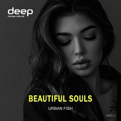 Urban Fish - Beautiful Souls (More Dynamic Edit)
