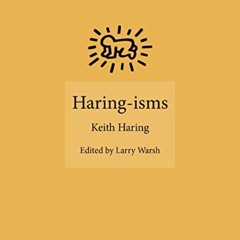 READ KINDLE 💜 Haring-isms (ISMs, 4) by  Keith Haring &  Larry Warsh PDF EBOOK EPUB K