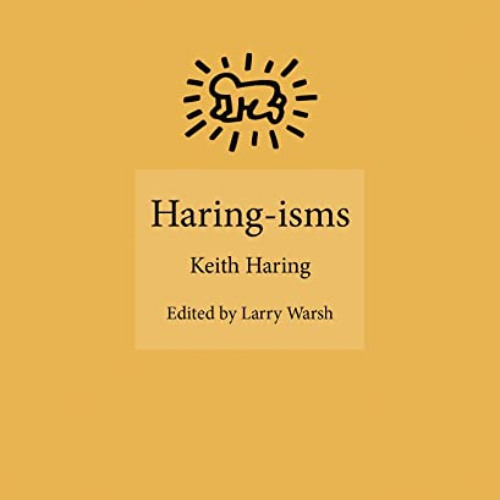 Get EPUB 📙 Haring-isms (ISMs, 4) by  Keith Haring &  Larry Warsh EBOOK EPUB KINDLE P