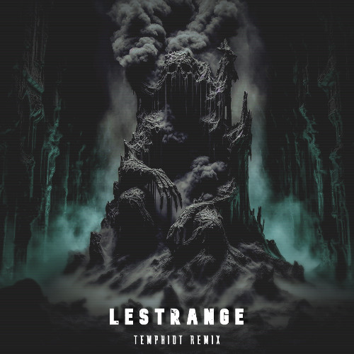 LESTRANGE [Temphiot Remix]