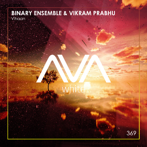AVAW369 - Binary Ensemble & Vikram Prabhu - Vihaan