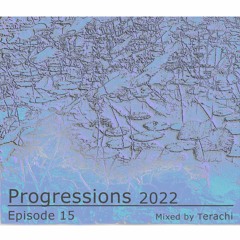 Progressions 2022 Episode 15