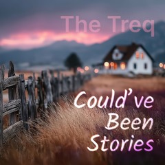 Could’ve Been Stories