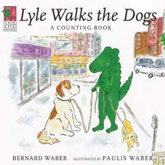 [VIEW] PDF 🗂️ Lyle, Lyle, Crocodile: Lyle Walks the Dogs by  Bernard Waber &  Paulis