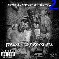 DJ Rocswell x $truck Zilla Rocswell Radio Freestyle Vol. 2