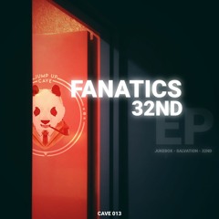 Fanatics - 32nd (OUT NOW)