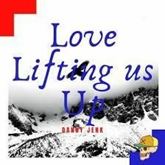 Danny Jenk- Love Lifting Us Up- (robotscot Remix)