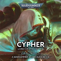 Read Ebook ⚡ Cypher: Lord of the Fallen: Warhammer 40,000 [PDF READ ONLINE]