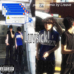 Luvsick! Feat.kimdan,pshine (pluggnb remix)