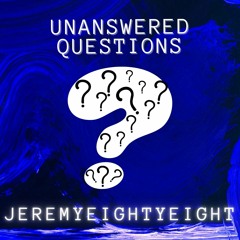 Unanswered Questions