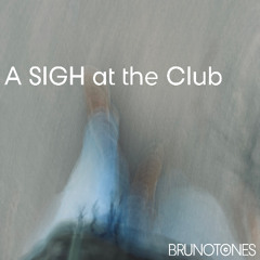 A SIGH at the Club