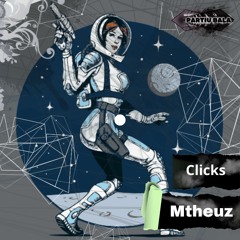 Mtheuz - Clicks(Original Mix){BALA21}