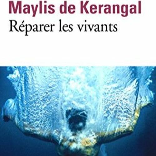 Réparer les vivants, Maylis de Kerangal