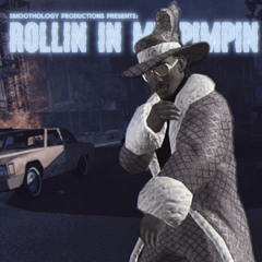 rollin in my pimpin prod. Jadyn Smooth
