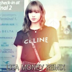 LISA MONEY REMIX(XXXROMANO)