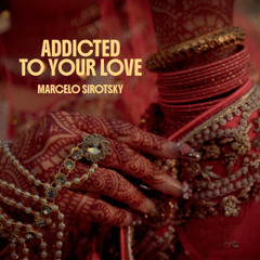 Addicted to your Love