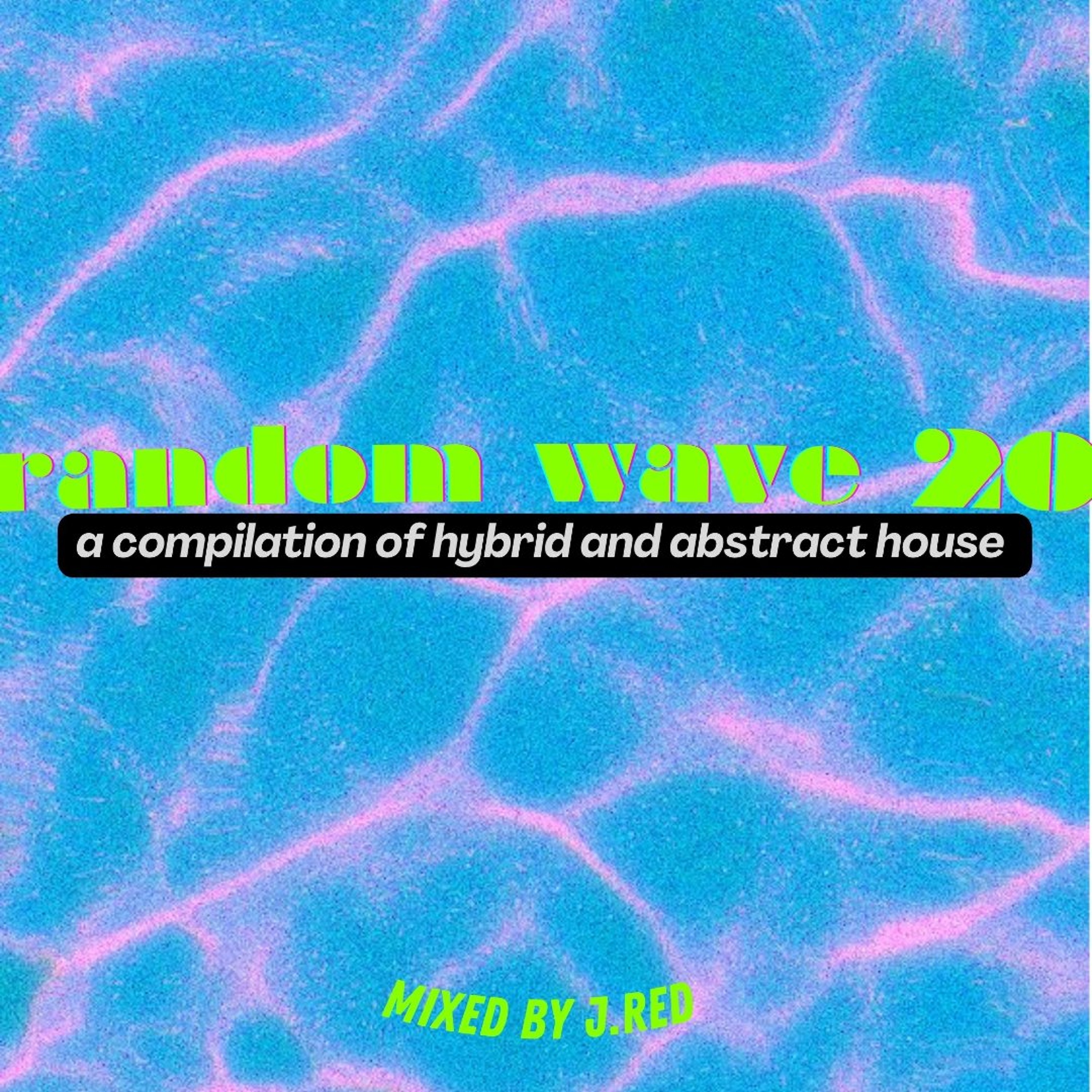 Random Wave 20 by J.Red episode artwork