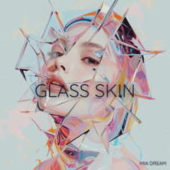 Glass Skin