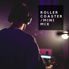 Roller Coaster / Mini Mix
