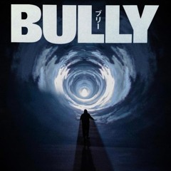 BULLY