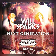 Will Sparks - Next Generation (ARMA Remix)