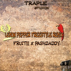 Lemon Pepper FreeStyle (Remix)Fruit!!! x PashDaddy