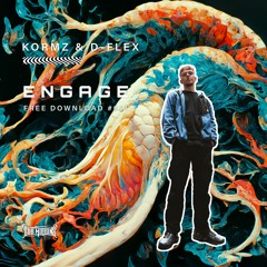 Kormz X D - Flex - Engage (Free Download)