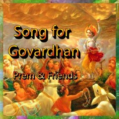 SONG FOR GOVARDHAN