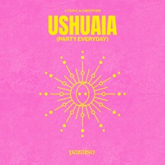 C3DRIC & Chestford - Ushuaia (Party Everyday)