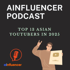 Top 13 Asian YouTubers in 2025