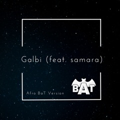 Galbi (feat. samara) [ Afro BaT Version ]