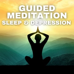 Vol 5 - Guided Meditation for Sleep, Depression, Stress and Insomnia