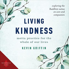 download KINDLE 🗂️ Living Kindness: Metta Practice for the Whole of Our Lives by  Ke
