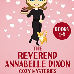 [DOWNLOAD] EPUB 💕 The Reverend Annabelle Dixon Cozy Mysteries: Books 1-8 (Golden Big