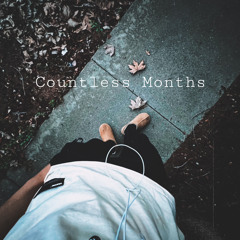 Countless Months
