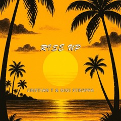 Rise Up - Cristian T & Gigi Stroppa