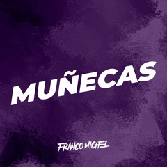 Muñecas ( DJ Franco Michel ) - TINI, La Joaqui, Steve Aoki