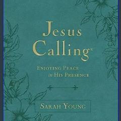 ebook read [pdf] ⚡ Jesus Calling, Large Text Teal Leathersoft, with Full Scriptures: Enjoying Peac