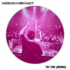 Kesha - Tik Tok (NEEKS N BRANDT Remix)