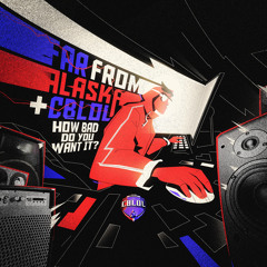 How Bad Do You Want It (feat. CBLOL)