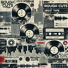 Rough Cuts (3 track)
