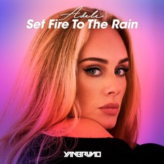 Set Fire To The Rain (Yan Bruno Remix) DOWNLOAD IN DESCRIPTION!