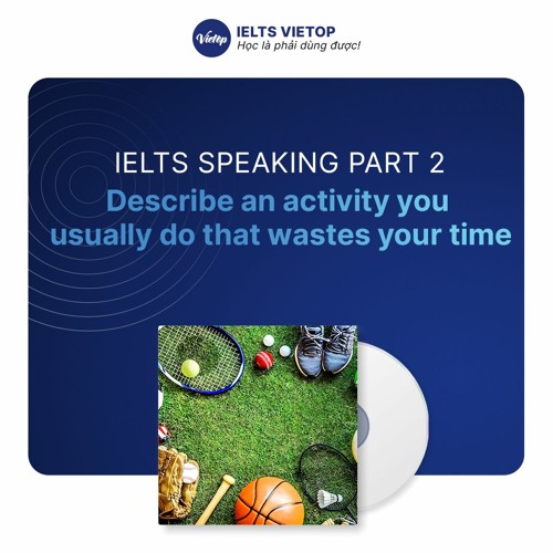 Stream Describe an activity you usually do that wastes your time by ...