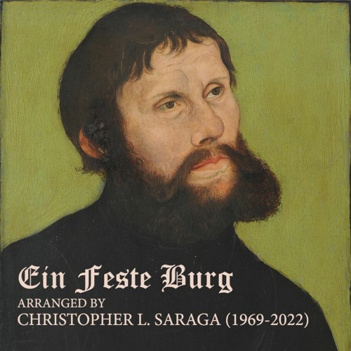 Ein Feste Burg (arr. Christopher L. Saraga)