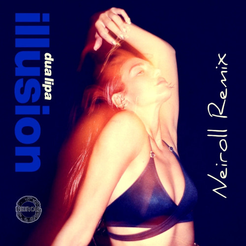 Dua Lipa - Illusion (Neiroll Remix)