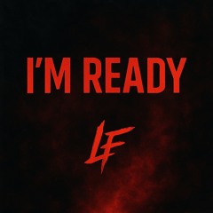 I‘m Ready