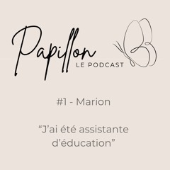 Marion, " j'ai été assistante d'éducation ".