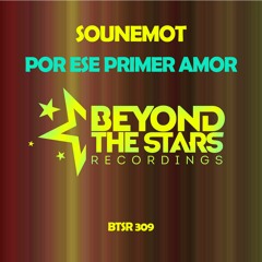 SounEmot - Por Ese Primer Amor (Extended Emotional Mix) {available on all stores}