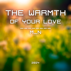The Warmth Of Your Love